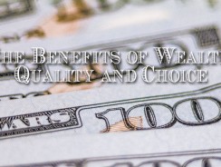 The Benefit of Wealth: Quality and Choice