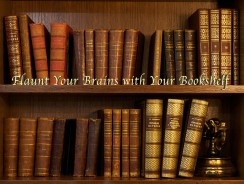 Intelligence is Classy: Flaunt Your Brains with Your Bookshelf