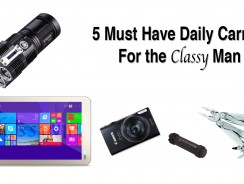 5 Must have Daily Carry Gadgets for the Classy Man