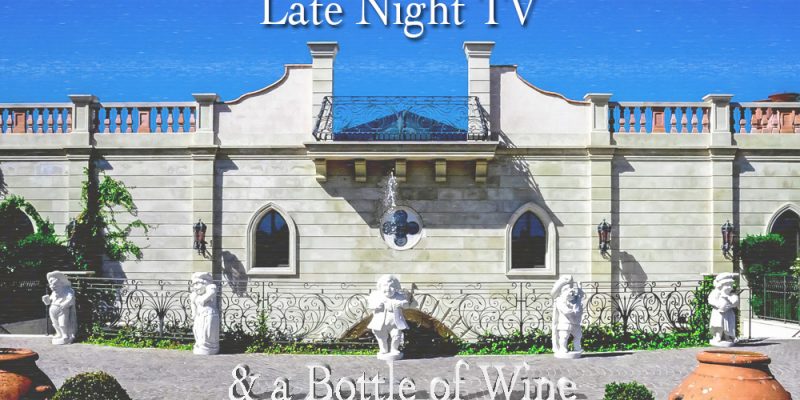 Late Night TV and a Bottle of Wine