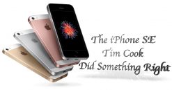 The iPhone SE: Tim Cook Did Something Right